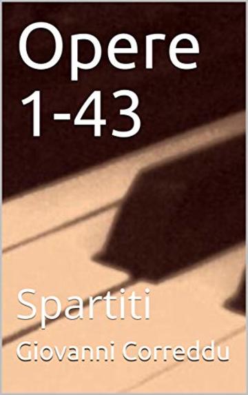 Opere 1-43: Spartiti (Spartiti di Giovanni Correddu)